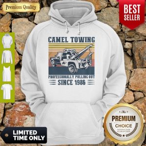 Nice Camel Towing Professionally Pulling Out Since 1986 Vintage Hoodie