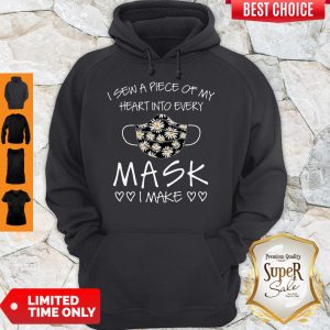 Nice Sunflower I Sew A Piece Of My Heart Into Every Mask I Make Hoodie