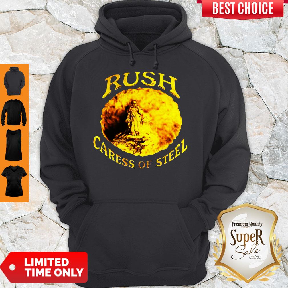 Funny Rush Caress Of Steel Hoodie Funny Rush Caress Of Steel Hoodie