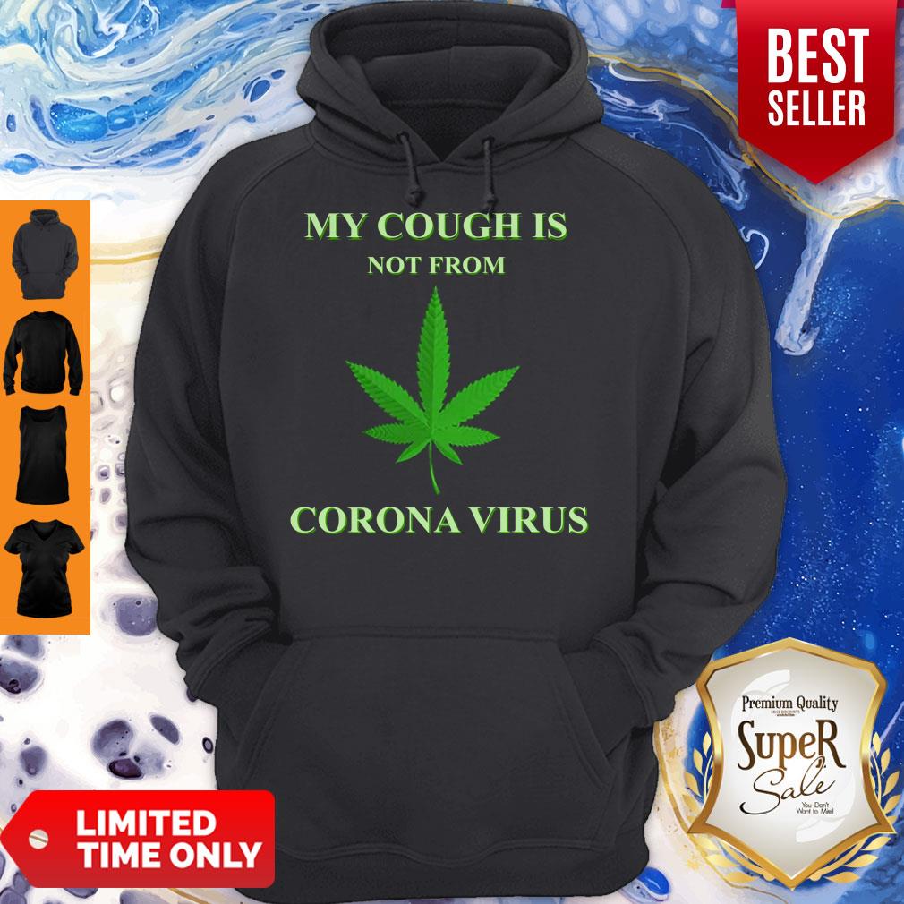 Awesome My cough Is Not From Corona Virus Hoodie Awesome My cough Is Not From Corona Virus Hoodie