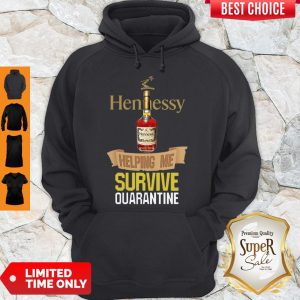 Perfect Hennessy Helping Me Survive Quarantine Covid-19 Hoodie