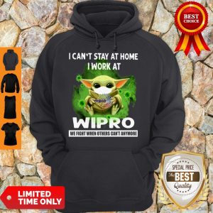 Nice Baby Yoda Mask I Can’t Stay At Home I Work At Wipro Covid 19 Hoodie