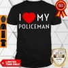 I Love My Policeman Red Heart Police Officer Girlfriend Wife Pullover Shirt