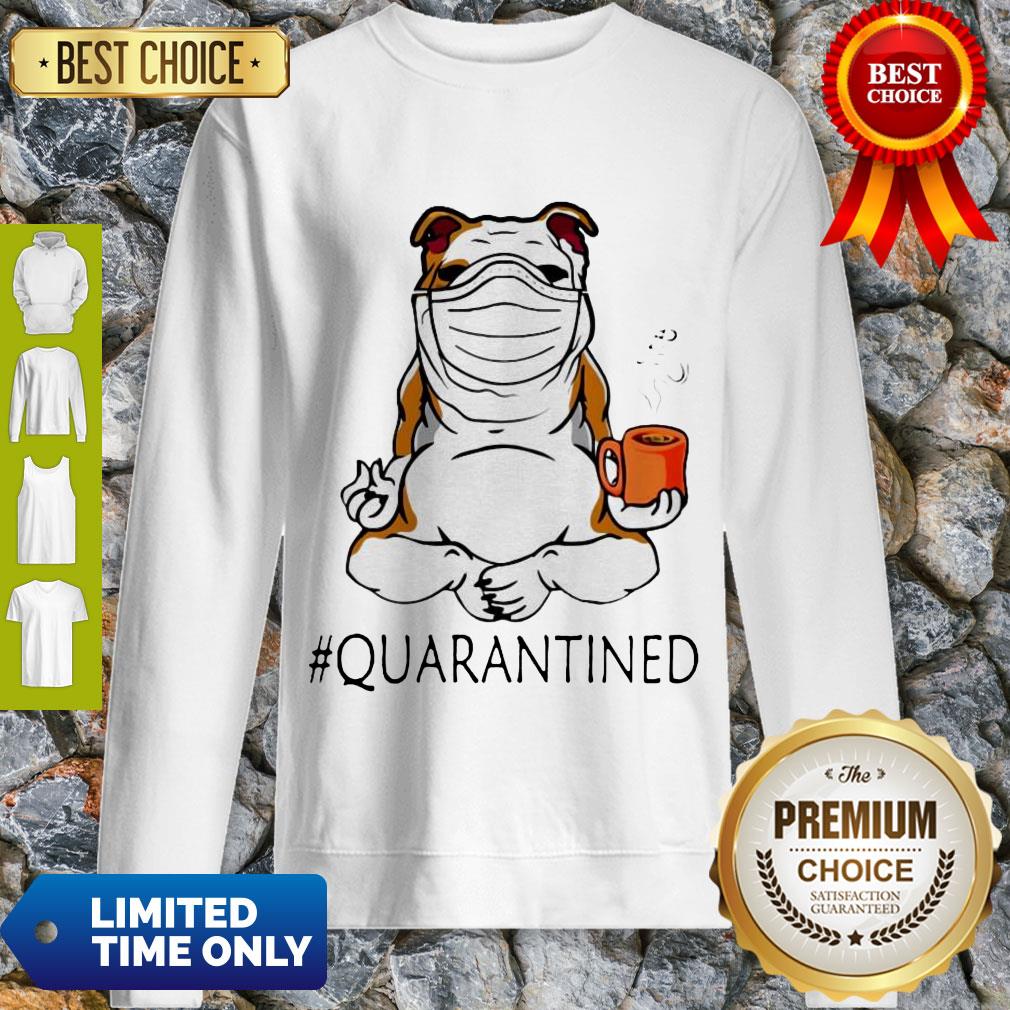 Nice Bulldog Face Mask #Quarantined Sweatshirt Nice Bulldog Face Mask #Quarantined Sweatshirt