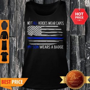 Not All Heros Wear Capes My Son Wears Scrubs Thin Blue Line Flag Tank Top