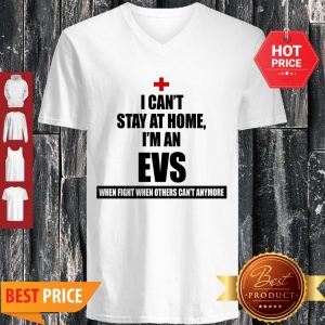 Official I Can’t Stay At Home I’m An EVS Coronavirus V-neck