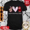 Official Peace love Dr Pepper Shirt