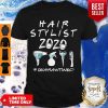 Premium Hair Stylist 2020 #Quarantined Shirt