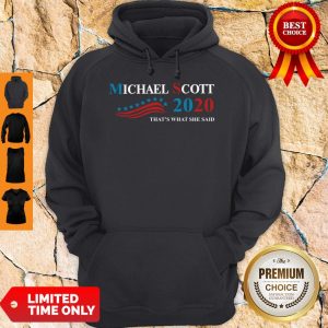 Premium Michael Scott 2020 That’s What She Said Hoodie