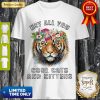 Premium Tiger Hey All You Cool Cats And Kittens Shirt