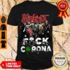 Awesome Slipknot Band Fuck Corona Shirt