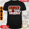 Good Comics Will Break Your Heart Shirt