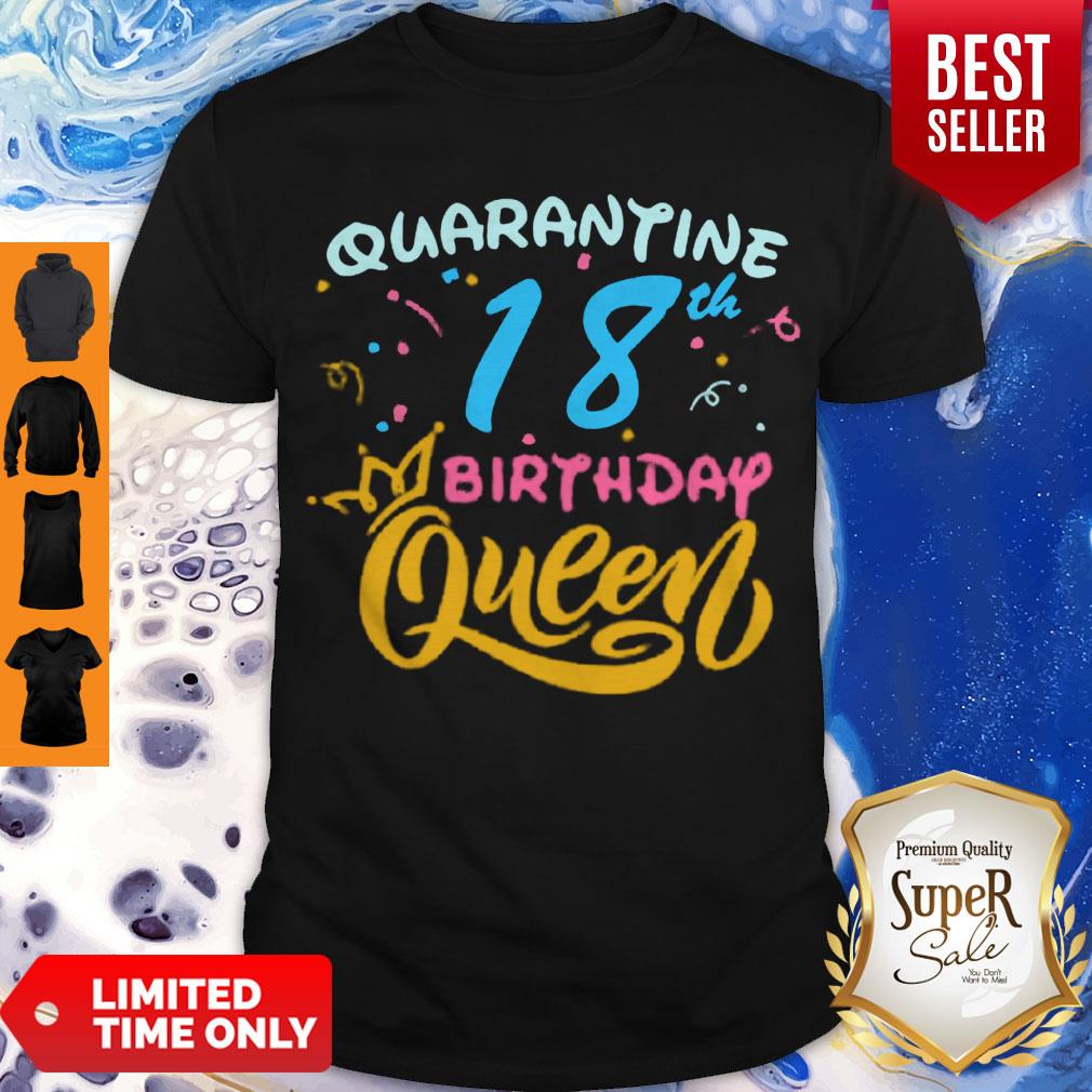 Born In 2002 My 18th Birthday Queen Quarantine Social Distancing Quarantined Birthday Shirt