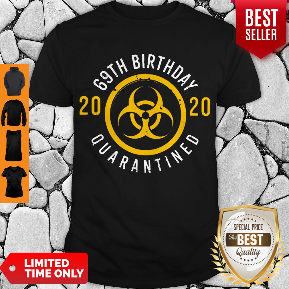 Biological Hazard 69th Birthday 2020 Quarantined Coronavirus Shirt
