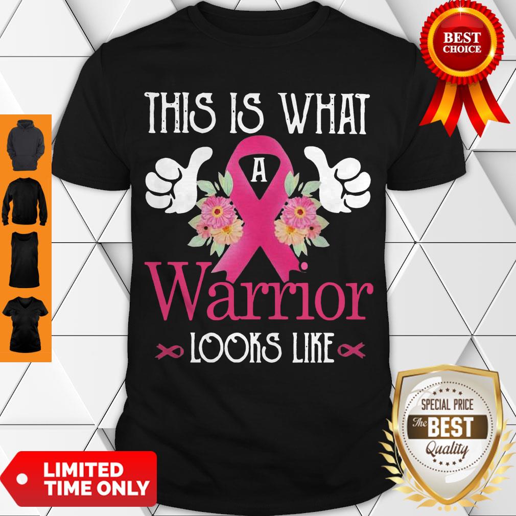 Premium This Is What Warrior Looks Like Breast Cancer Flower Shirt