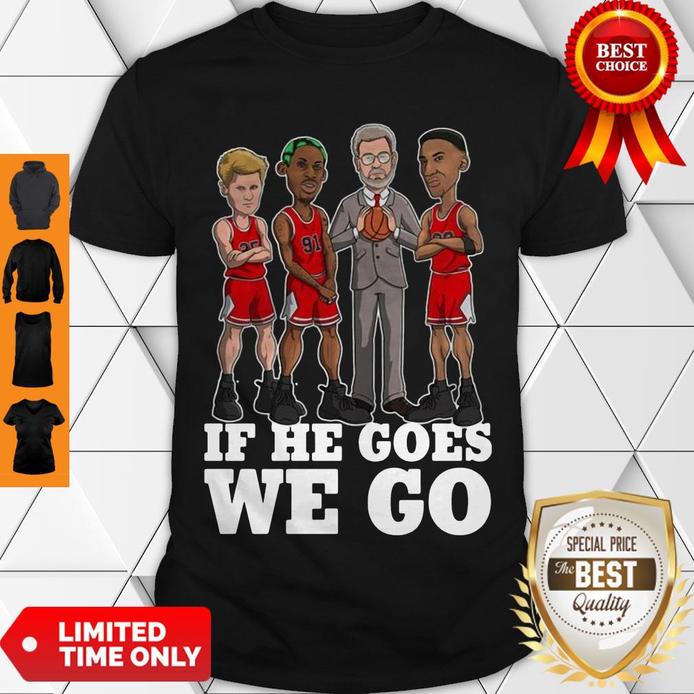 Good If He Goes We Go Michial Jordan Shirt