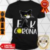 Fashion Grumpy Black Cat Fuck Corona Covid-19 Shirt