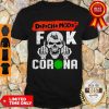 Awesome DPCH MOD Fuck Corona Covid-19 ShirtAwesome DPCH MOD Fuck Corona Covid-19 Shirt