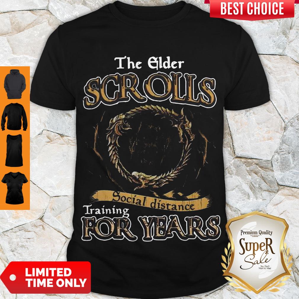 Nice The Elder Scrolls Social Distance Training For Years Shirt