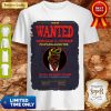 Premium The Bad Seed Wanted Donald J Trump Peopleslaughter Coronavirus Shirt
