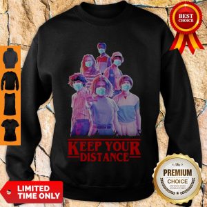 Strangerthings Eleven Mike Will Max Dustin Lucas Season Keep Your Distance Covid-19 Sweatshirt