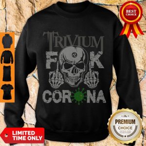 Premium Trivium Fuck Corona Sweatshirt