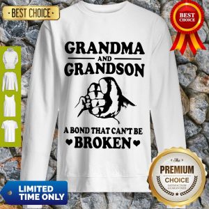 Grandma And Grandson A Bond That Can’t Be Broken White Version Sweatshirt