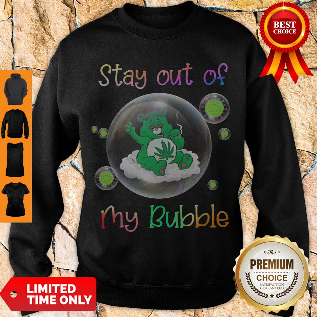 Official Bear Smoking Weed Stay Out Of My Bubble Coronavirus Sweatshirt Official Bear Smoking Weed Stay Out Of My Bubble Coronavirus Sweatshirt