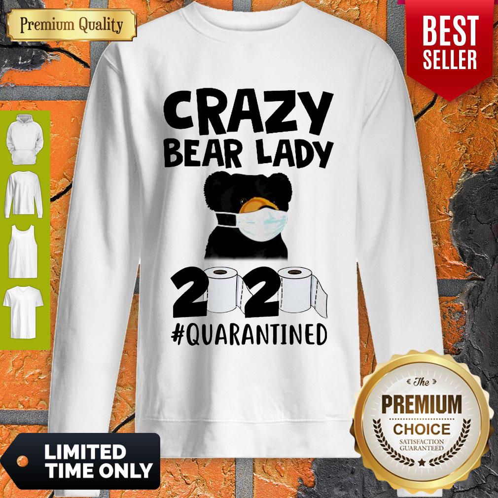 Official Crazy Bear Lazy Face Mask 2020 Toilet Paper Quarantined Sweatshirt Official Crazy Bear Lazy Face Mask 2020 Toilet Paper Quarantined Sweatshirt