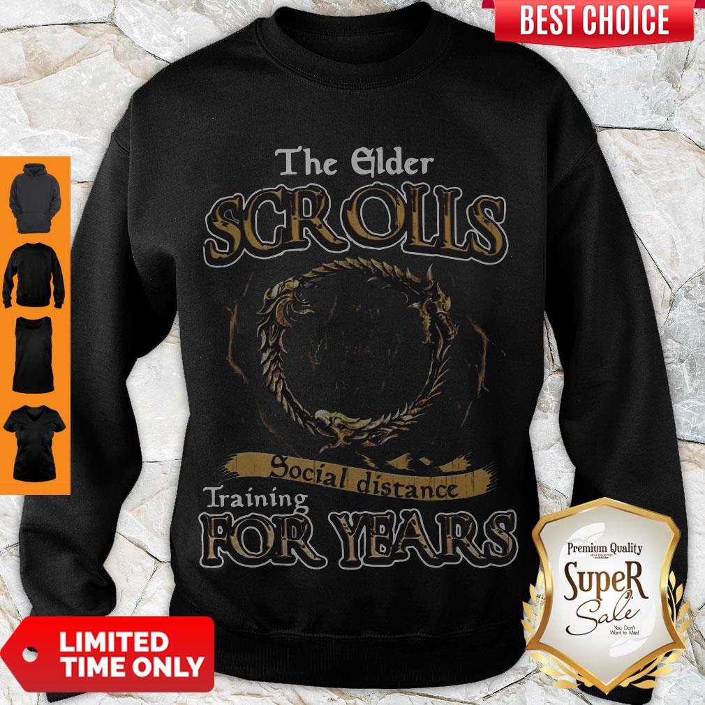 Nice The Elder Scrolls Social Distance Training For Years Sweatshirt Nice The Elder Scrolls Social Distance Training For Years Sweatshirt