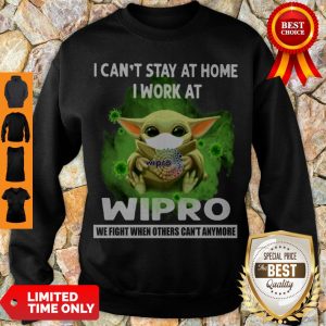 Nice Baby Yoda Mask I Can’t Stay At Home I Work At Wipro Covid 19 Sweatshirt