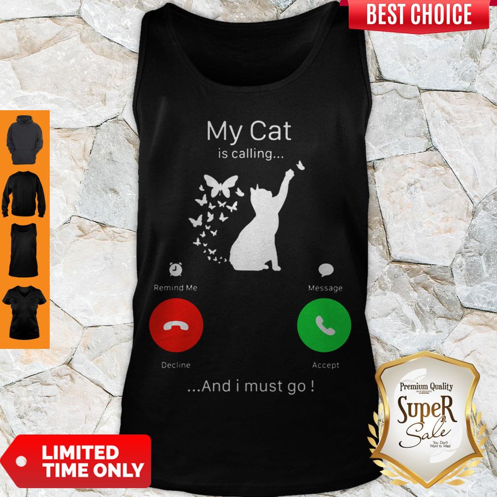 Perfect My Cat Is Calling Decline Accept And I Must Go Tank Top Perfect My Cat Is Calling Decline Accept And I Must Go Tank Top