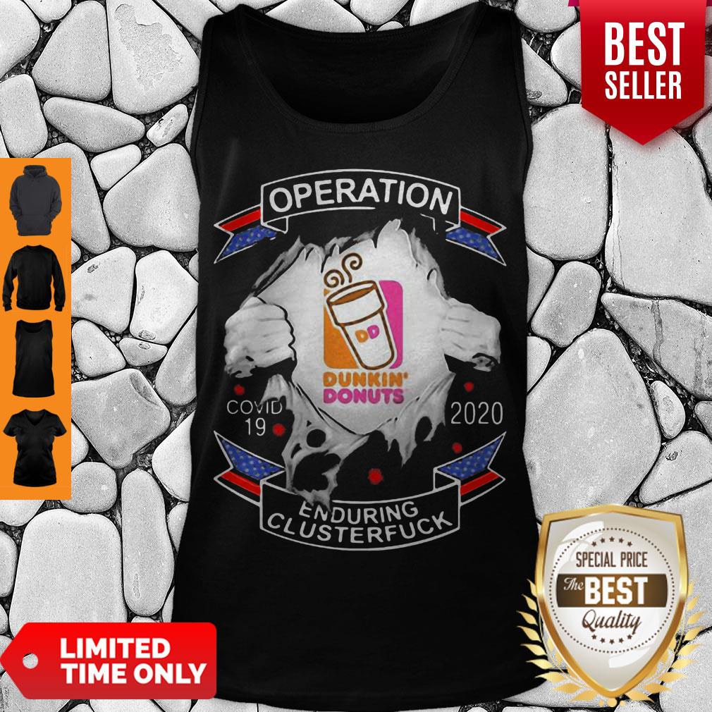 Dunkin Donuts Operation Covid-19 2020 Enduring Clusterfuck Hands Tank Top Dunkin Donuts Operation Covid-19 2020 Enduring Clusterfuck Hands Tank Top