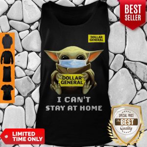 Top Baby Yoda Mask Dollar General I Can't Stay At Home Covid-19 Tank Top