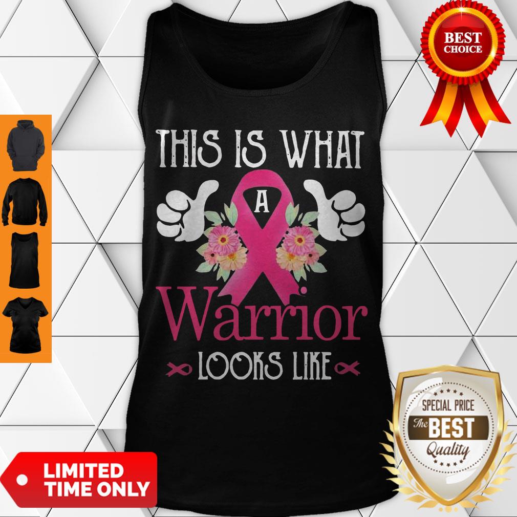 Premium This Is What Warrior Looks Like Breast Cancer Flower Tank Top Premium This Is What Warrior Looks Like Breast Cancer Flower Tank Top