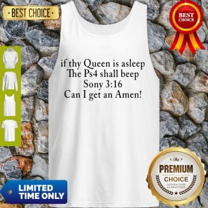 Pretty If Thy Queen Is Sleep The Ps4 Shall Beep Sony Tank Top