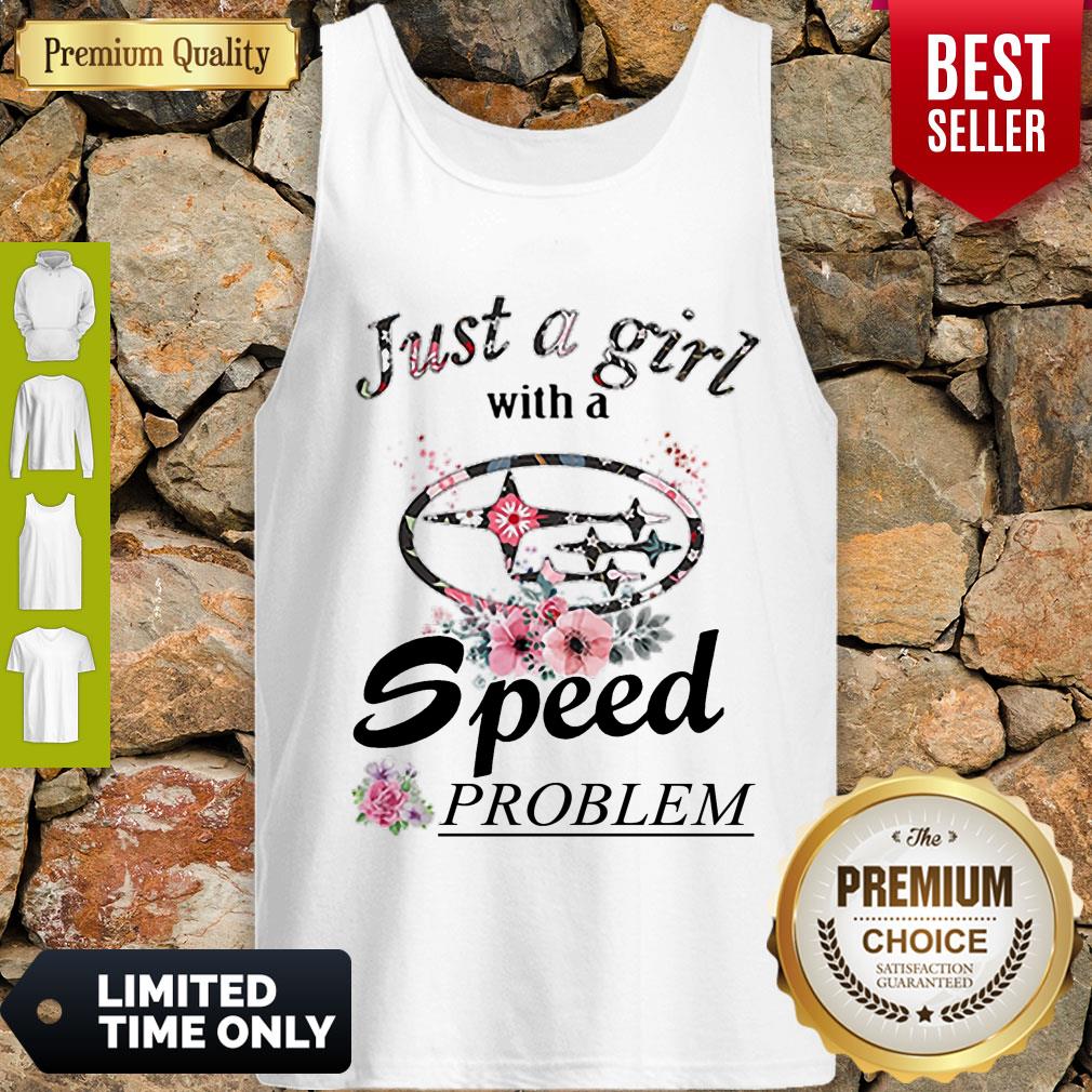 Top Flower Just A Girl With A Speed Problem Subaru Tank Top Top Flower Just A Girl With A Speed Problem Subaru Tank Top