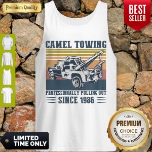 Nice Camel Towing Professionally Pulling Out Since 1986 Vintage Tank Top