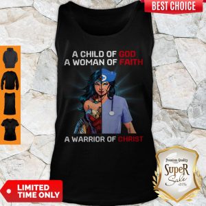 Wonder Woman Nurse A Child Of God A Woman Of Faith A Warrior Of Christ Tank Top