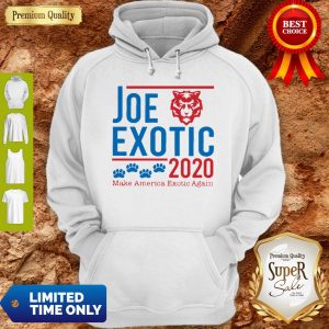 Top Joe Exotic 2020 Make America Exotic Again Tiger King Hoodie