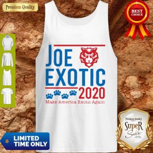 Top Joe Exotic 2020 Make America Exotic Again Tiger King Tank Top