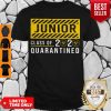 Top Junior Class 2020 Of The Quarantined Sign Shirt