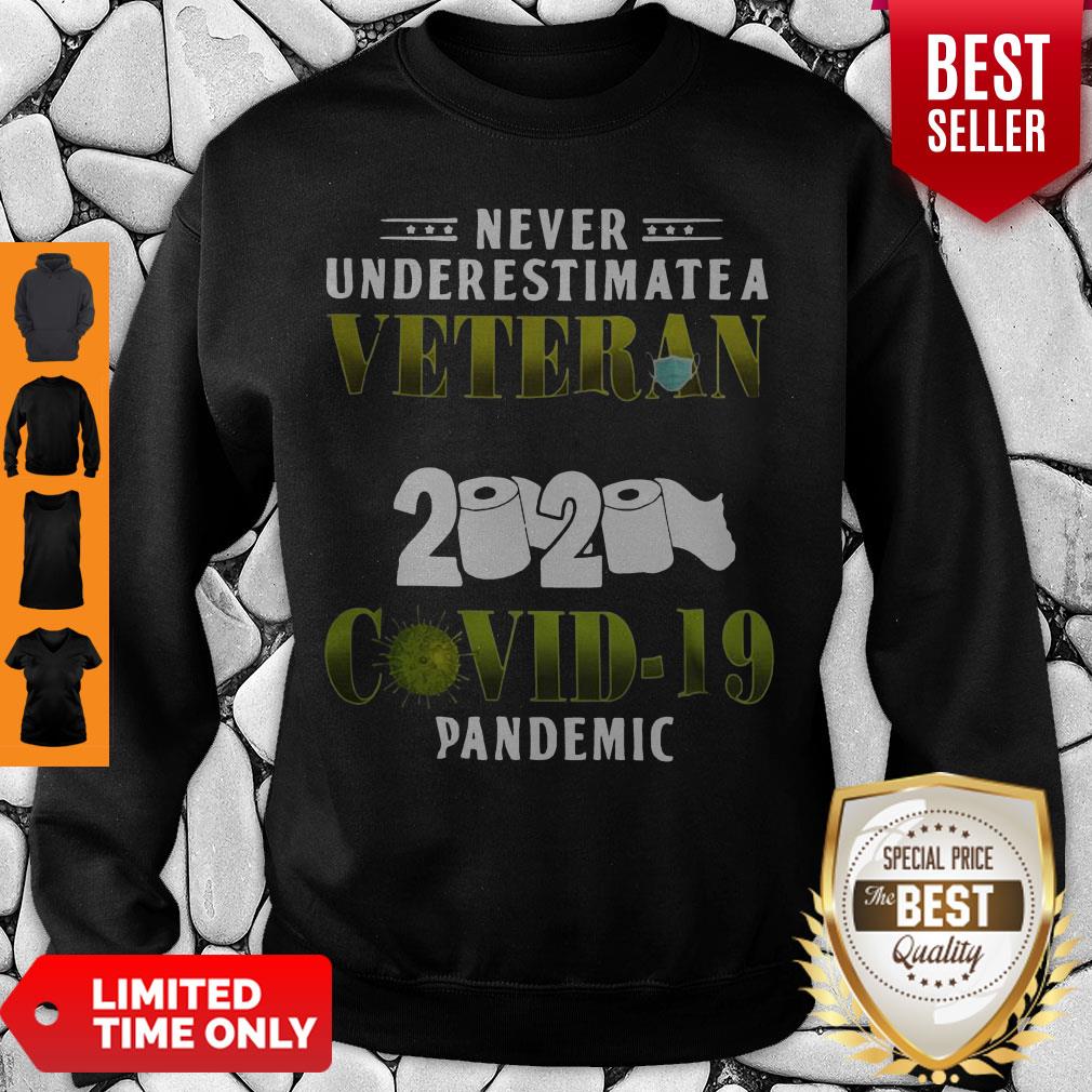 Top Never Underestimate A Veteran Who Survived 2020 Shirt Covid-19 Pandemic Sweatshirt Top Never Underestimate A Veteran Who Survived 2020 Shirt Covid-19 Pandemic Sweatshirt