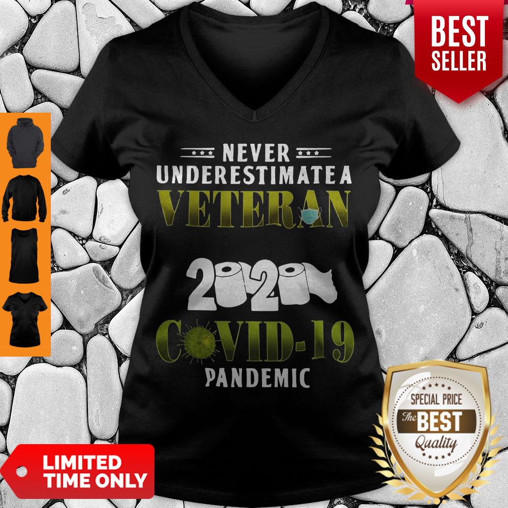 Top Never Underestimate A Veteran Who Survived 2020 Shirt Covid-19 Pandemic V-neck Top Never Underestimate A Veteran Who Survived 2020 Shirt Covid-19 Pandemic V-neck