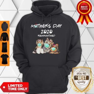 Top Shih Tzu Mother’s Day 2020 #Quarantined Hoodie