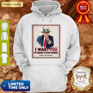Top Trump I Want You To Wash Your Hands Slow The Spread Hoodie