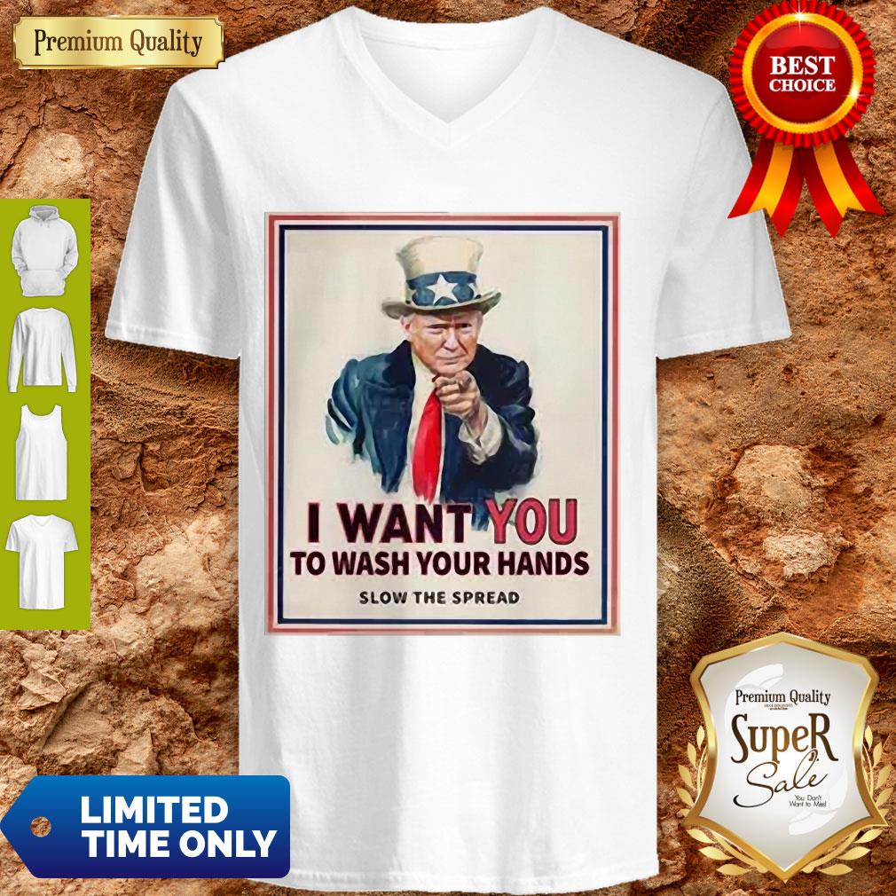 Top Trump I Want You To Wash Your Hands Slow The Spread V-neck Top Trump I Want You To Wash Your Hands Slow The Spread V-neck