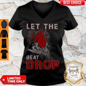 Top Let The Beat Drop Heart In Hand V-neck