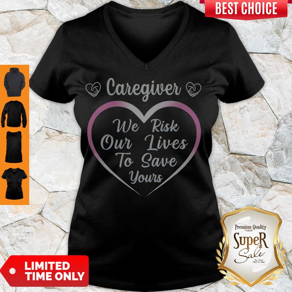Awesome Caregiver We Risk Our Lives To Save Yours V-neck Awesome Caregiver We Risk Our Lives To Save Yours V-neck
