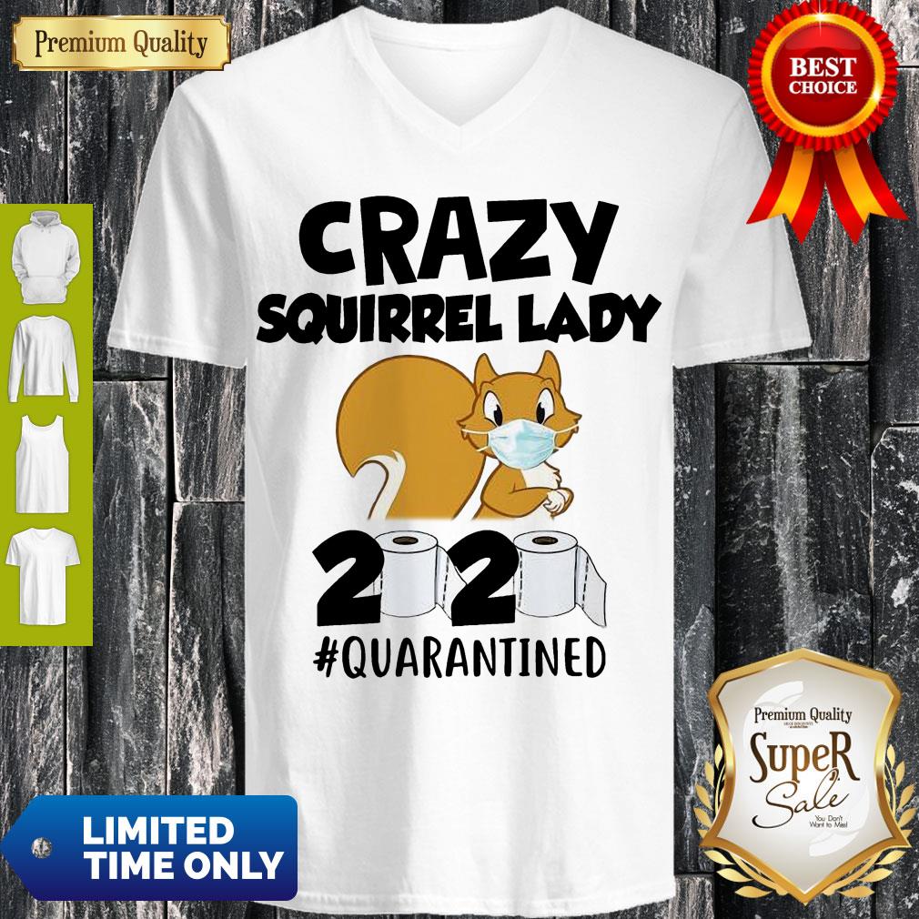 Premium Crazy Squirrel Lady 2020 Quarantined Covid-19 V-neck Premium Crazy Squirrel Lady 2020 Quarantined Covid-19 V-neck